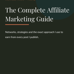 The Complete Affiliate Marketing Guide